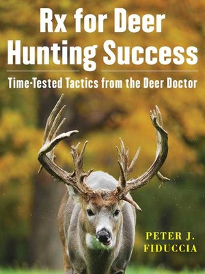 cover image of Rx for Deer Hunting Success: Time-Tested Tactics from the Deer Doctor